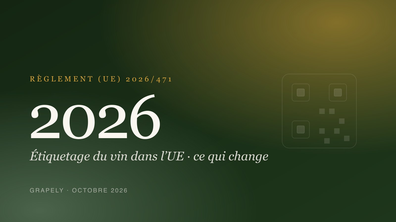Étiquetage du vin dans l’UE en 2026 : ce que le règlement (UE) 2026/471 change, et ce qu’il ne change pas